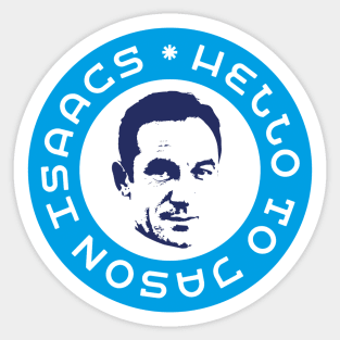 Hello To Jason Isaacs Sticker